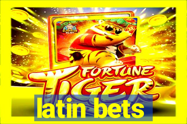 latin bets